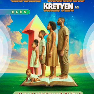 GRANDI NAN KWAYANS KRETYEN AN: Manyèl Lekòl Dimanch (Vol.1)