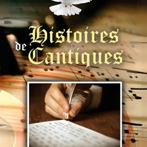 Histoire de Cantiques